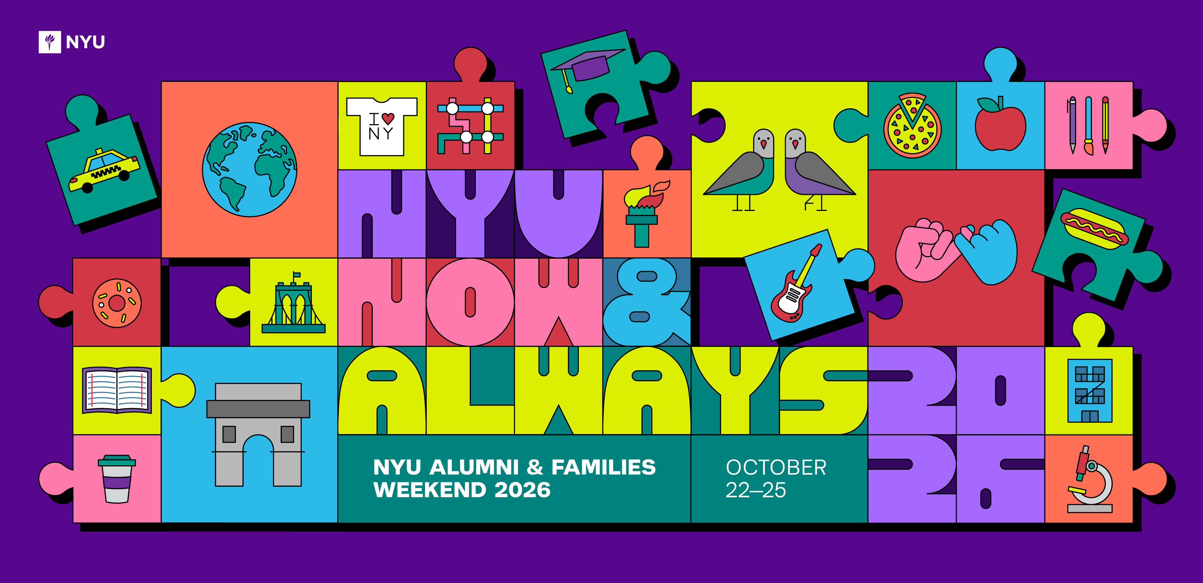 NYU Alumni & Families Weekend 2025 October 23-26 2025
NYU Now, NYU Always