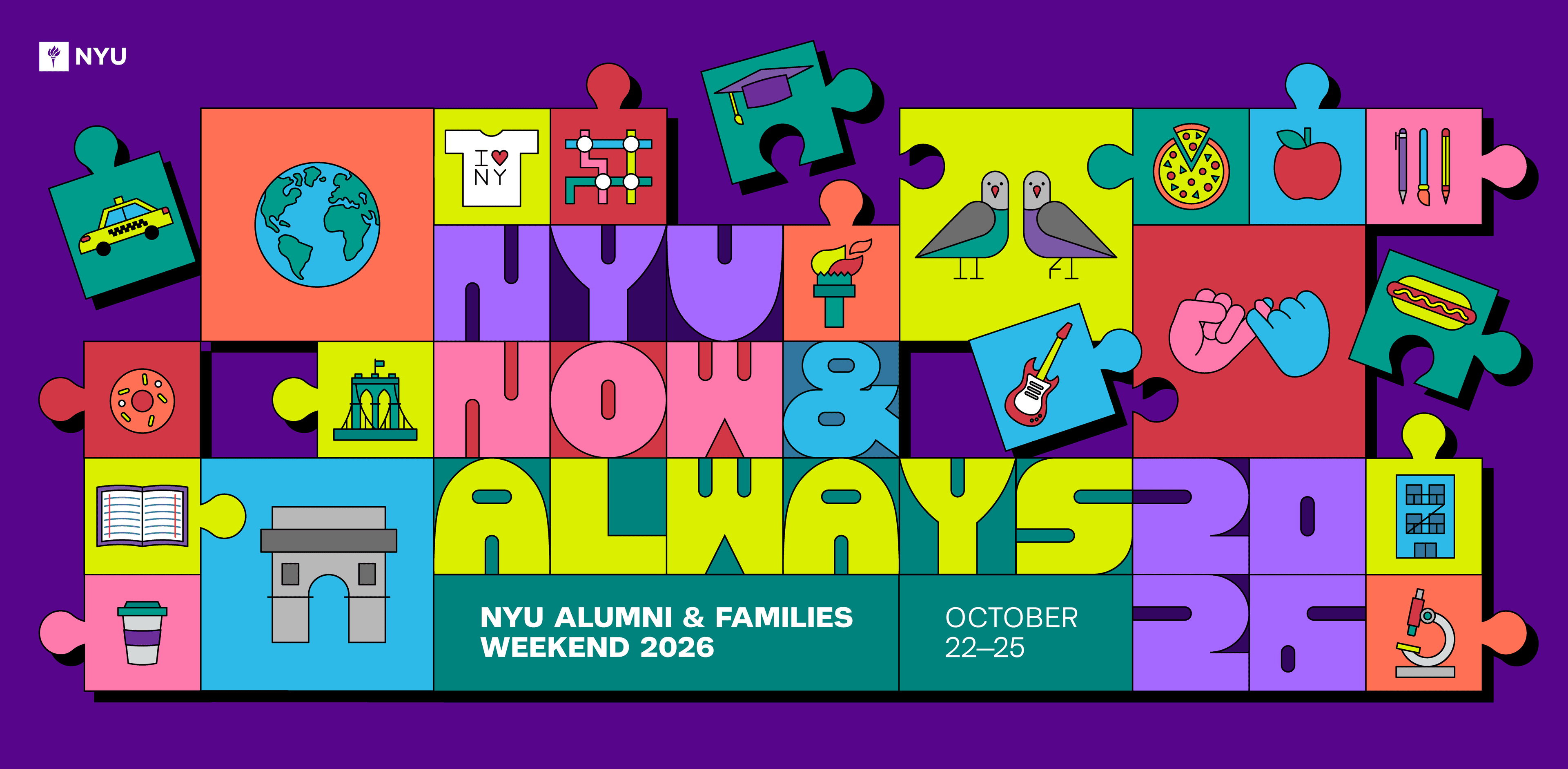 NYU Alumni & Families Weekend 2026 October 22-25
NYU Now & Always